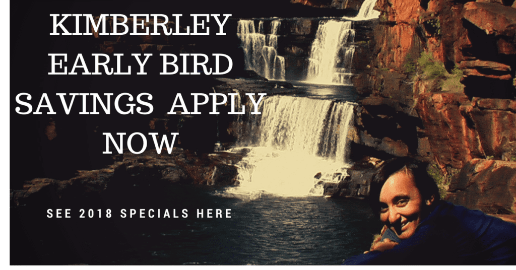 Kimberley Tours Early Bird Savings for 2018